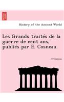 Les Grands traités de la guerre de cent ans, publiés par E. Cosneau.