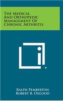 The Medical and Orthopedic Management of Chronic Arthritis