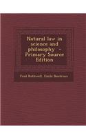 Natural Law in Science and Philosophy