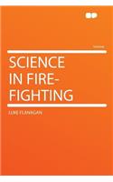 Science in Fire-Fighting