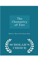 Chemistry of Fire - Scholar's Choice Edition