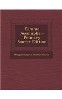 Femme Accomplie - Primary Source Edition