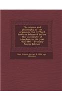 The Science and Philosophy of the Organism; The Gifford Lectures Delivered Before the University of Aberdeen in the Year 1907[-08]