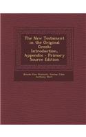 The New Testament in the Original Greek: Introduction, Appendix