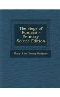 The Siege of Kumassi - Primary Source Edition: (English)