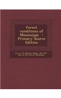 Forest Conditions of Mississippi - Primary Source Edition
