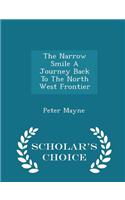 Narrow Smile a Journey Back to the North West Frontier - Scholar's Choice Edition