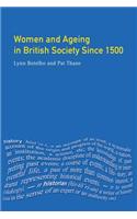 Women and Ageing in British Society since 1500