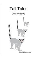 Tall Tales (Just Imagine)