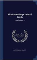 Impending Crisis Of South