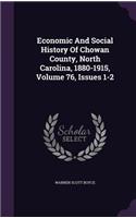 Economic And Social History Of Chowan County, North Carolina, 1880-1915, Volume 76, Issues 1-2