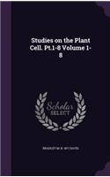 Studies on the Plant Cell. Pt.1-8 Volume 1-8