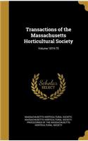 Transactions of the Massachusetts Horticultural Society; Volume 1874-75