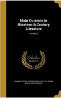 Main Currents in Nineteenth Century Literature; Volume 5