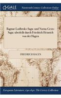 Ragnar-Lodbroks-Saga: und Norna-Gests-Saga: uberleßt durch Friedrich Heinrich von der Hagen