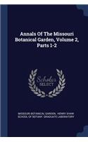 Annals Of The Missouri Botanical Garden, Volume 2, Parts 1-2