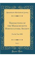 Transactions of the Massachusetts Horticultural Society, Vol. 1