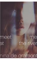 Meet Me at the River