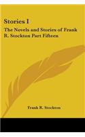 Stories I: The Novels and Stories of Frank R. Stockton Part Fifteen(English)