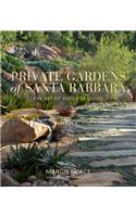 Private Gardens of Santa Barbara: The Art of Outdoor Living