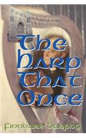 The Harp That Once