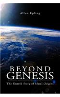 Beyond Genesis