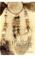Life After Traumatic Experience