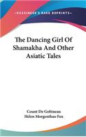 The Dancing Girl Of Shamakha And Other Asiatic Tales