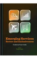 Emerging Services Sector and Inclusiveness: Evidence from India