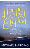 Hanging with the Elephant: A Story of Love, Loss and Meditation(Paperback)