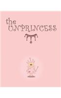 Unprincess: A bedtime story for kids.