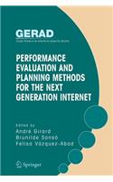 Performance Evaluation and Planning Methods for the Next Generation Internet