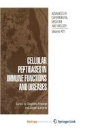 Cellular Peptidases in Immune Functions and Diseases