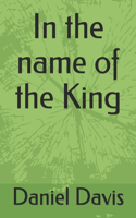 In the name of the King