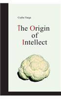 Origin of Intellect