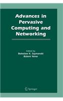 Advances in Pervasive Computing and Networking