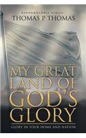 My Great Land of God's Glory