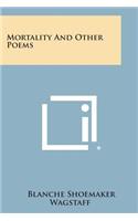Mortality and Other Poems