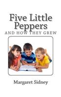 Five Little Peppers and How they Grew