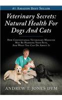 Veterinary Secrets: Natural Health for Dogs and Cats(English)