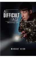 A Difficult Age: Moving on(English)