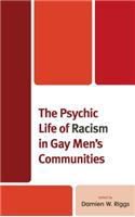Psychic Life of Racism in Gay Men's Communities