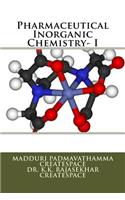 Pharmaceutical Inorganic Chemistry- I