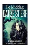 De Middag Dat Ze Stierf: Een spookverhaal(Dutch)