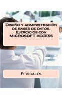 DiseÃ±o Y AdministraciÃ³n de Bases de Datos. Ejercicios Con Microsoft Access