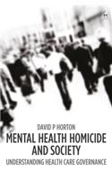 Mental Health Homicide and Society
