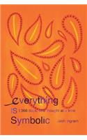 Everything Is Symbolic: 366 Days, One Thought at a Time(English)