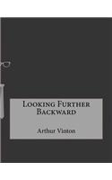 Looking Further Backward