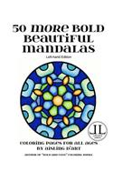 50 More Bold Beautiful Mandalas - Left-Hand Edition