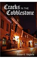 Cracks in the Cobblestone